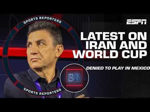 The latest on Iran and the World Cup: Will they play in America? | The Sports Reporters
