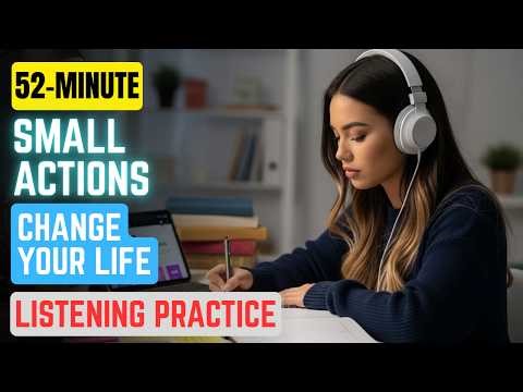 Small Habits, Big Results (52-Minute) || Learn English with Podcast (Advanced)