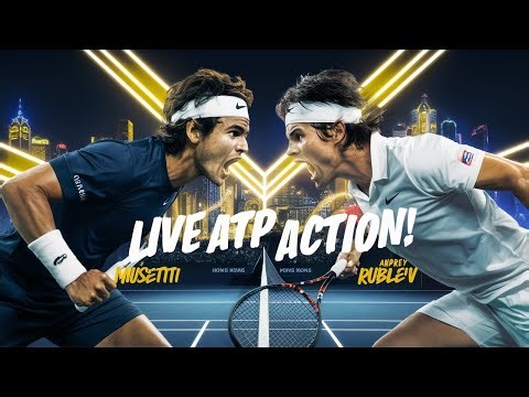 “Hong Kong Tennis Open 2026 LIVE – Musetti, Rublev & Cilic Battle for ATP Glory!”