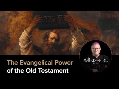 The Evangelical Power of the Old Testament