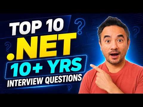 Top 10 NET Interview Questions for 10+ years experience