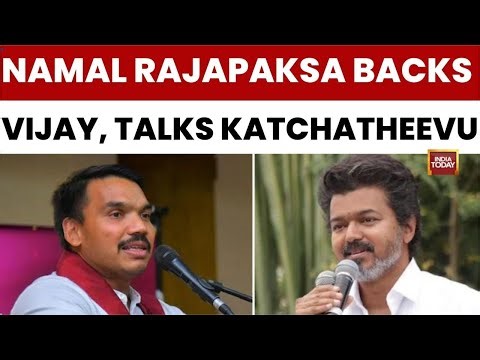 Exclusive: Sri Lankan MP Namal Rajapaksa Backs TVK Chief Vijay, Urges 'Open Mind' on Katchatheevu