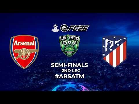 [UEFA CHAMPIONS LEAGUE] ARSENAL FC vs ATLÉTICO DE MADRID – SEMI-FINALS (2ND LEG) 2025/26