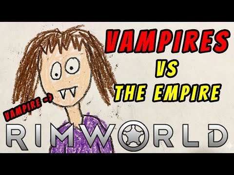 RIMWORLD: Vampires vs The Empire - Ep 26