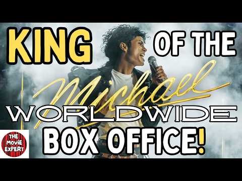 Michael: King Of The Worldwide Box Office