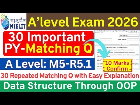 NIELIT A Level A5-R5.1 | Previous Year 30 Important Matching Questions | Data Structure Through OOP