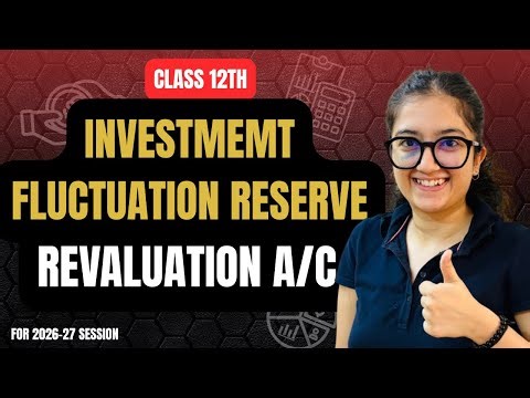 Investment Fluctuation Reserve | Revaluation Account | Class 12th | Accountancy | Easy Explanation |