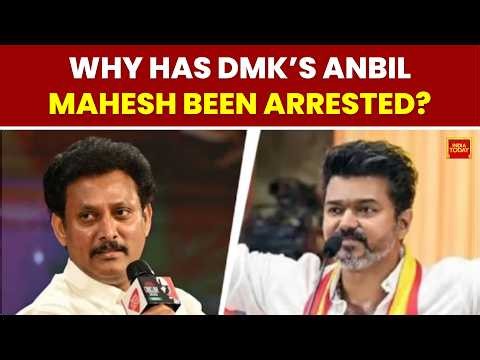 Anbil Mahesh Arrested in ₹100 Crore Bribery Case, DMK Alleges Political Vendetta | India Today