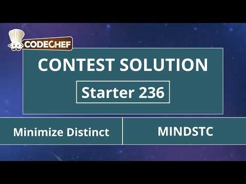 Minimize Distinct | MINDSTC | Starter 236 | CodeChef Official Solution
