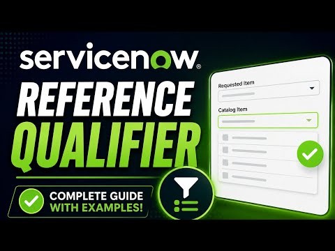 ServiceNow Reference Qualifier Explained with Real-Time Examples | Complete Guide