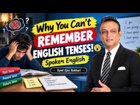 Why You Can't Remember English Tenses! 😮 | Spoken English | Syed Ejaz Bukhari