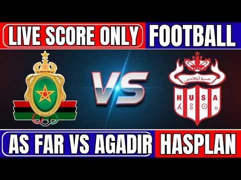 🔴 FAR Rabat vs Hassania Agadir | AS FAR vs HUSA | 1 Botola Pro 2026 | Live Score Only
