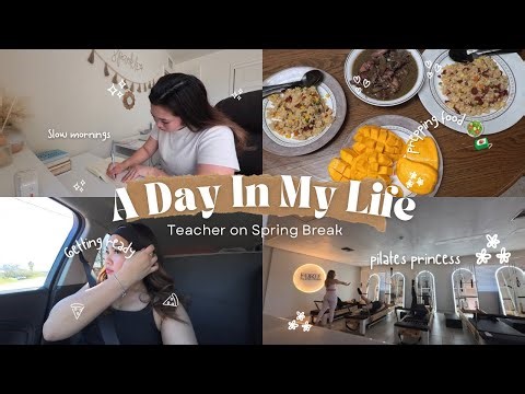 A Day in My Life as a Teacher on Spring Break 🌸 | Slow Morning, Wife Duties, Pilates & Self-Care