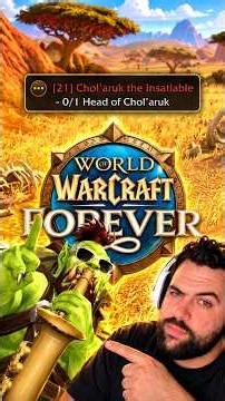 WoW Forever Quest | Chol’aruk the Insatiable – You Can’t Miss This One
