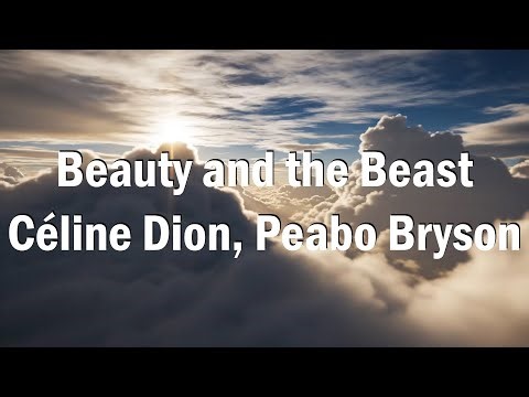 Beauty and the Beast - Céline Dion, Peabo Bryson (Lyrics Video)