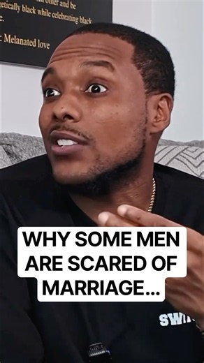 Why Some Men Are Scared to Get Married