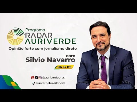 Radar Auri Verde Brasil – Silvio Navarro - 17/04/2026