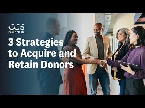 3 Strategies To Acquire And Retain Donors For Your Nonprofit