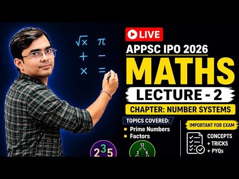 APPSC IPO 2026 | Maths Lecture 2 | Number Systems | Prime Numbers & Factors | Complete Concepts+PYQs