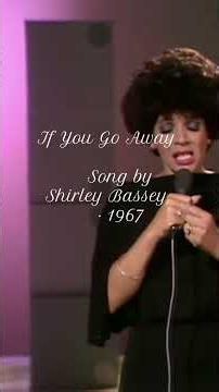 If You Go Away Song by Shirley Bassey ‧ 1967
