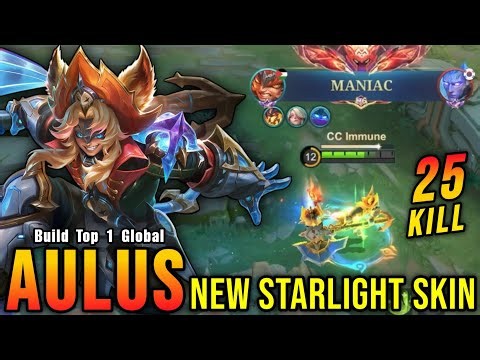 25 Kills + MANIAC!! Starwake Corsair Aulus New STARLIGHT Skin!! - Build Top 1 Global Aulus ~ MLBB