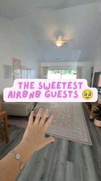 The Sweetest Airbnb Guests 🥹
