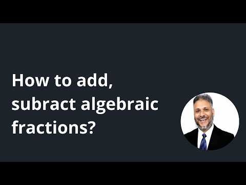 How to add, subract algebraic fractions? | Maths Teacher Aman