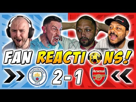 Man City & Arsenal Fans Reactions to Man City 2-1 Arsenal | Premier League Fan Reactions