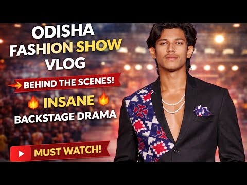 INSANE Backstage Drama at Odisha Fashion Show! 😱 | Full Vlog 2026