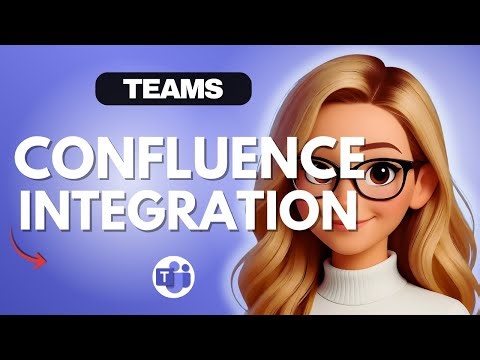 Microsoft Teams and Confluence Integration — Boost Team Collaboration - 2026