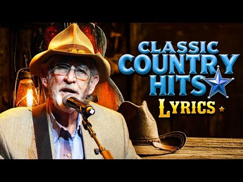 Top Classic Country Songs of All Time – Old Country Greatest Hits With Lyrics