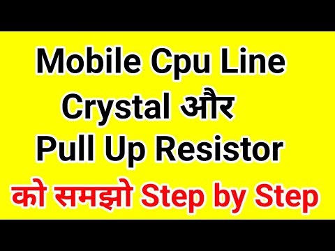 Mobile Repairing Cpu Line and Crystal & pull up resistor kya hota hai