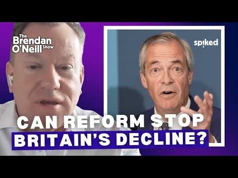 Can Reform stop Britain’s decline? | David Frost on the fall of the UK