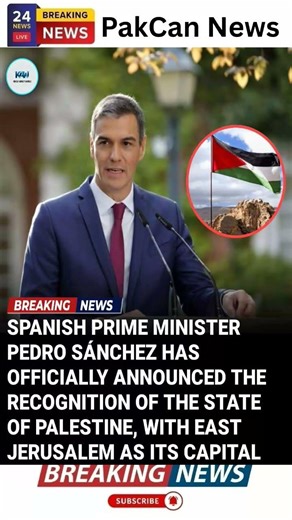 Breaking: Pedro Sánchez Announces Recognition of Palestine | PakCan News