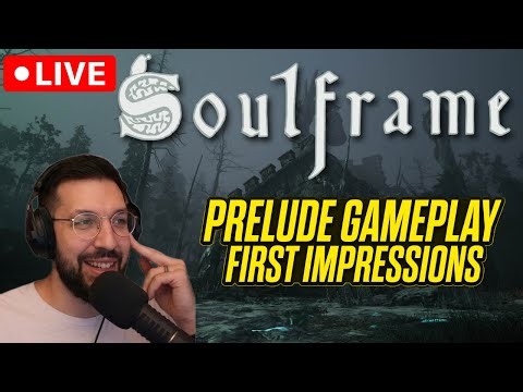 FIRST TIME PLAYING SOULFRAME! ⚔️ (Live Prelude Gameplay & impressions) 🔴 LIVE