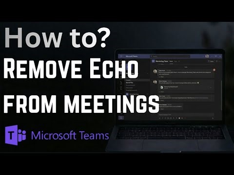 How to Remove Echo in Microsoft Teams Meetings (2026)