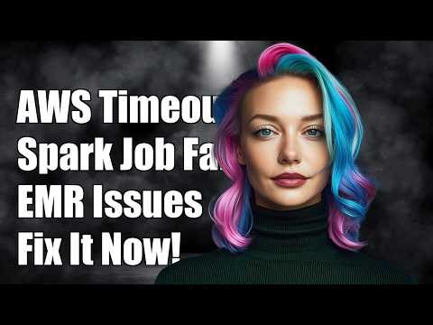 AWS connection timeout when running Spark job on EMR