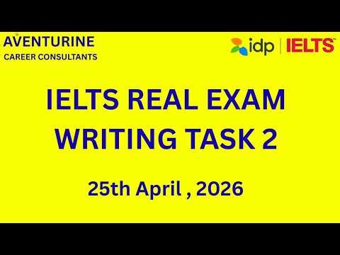 IELTS Writing Task 2: Real Exam Question (April 25th , 2026)