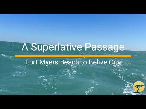Passage from Fort Myers, FL to Belize in seven days