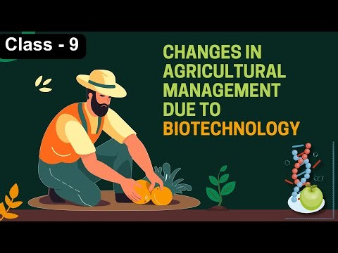 Changes in Agricultural Management | Introduction to Biotechnology | Class 9 | Science | Maharashtra