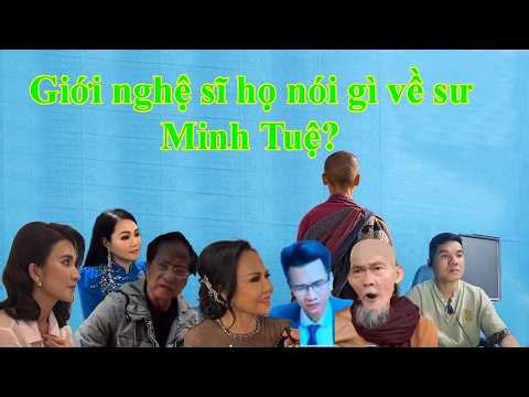 Phát biểu của nghệ sĩ, diễn viên và các bậc thiện tri thức nói về sư Minh Tuệ