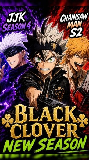 Black clover new season, jjk s4 and chainsaw man s2 major anime news | #shorts #blackclover #jjk