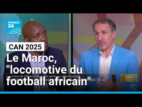 CAN 2025 : Le Maroc, "locomotive du football africain" • FRANCE 24