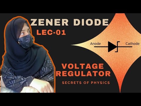 1. ZENER DIODE AS VOLTAGE REGULATOR| BASIC ELECTRONICS |ZENER DIODE |SECRETS OF PHYSICS| RABIA BABER