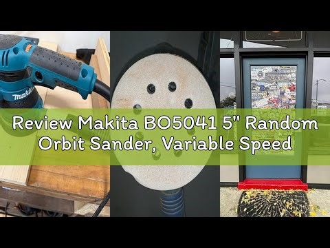 Review Makita BO5041 5" Random Orbit Sander, Variable Speed
