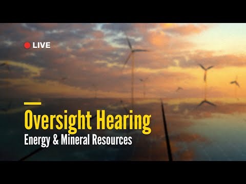 Energy & Mineral Resources Oversight Hearing | April 29, 2025