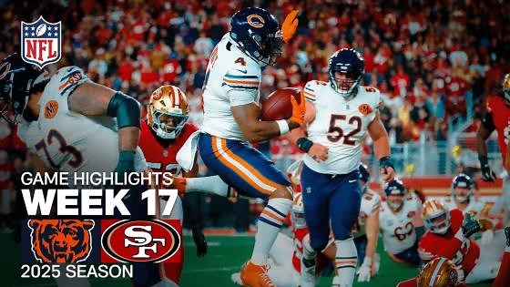 Chicago Bears vs San Francisco 49ers Game Highlights | 2025 NFL Season Week 17