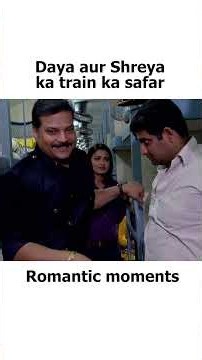 Daya aur Shreya ka train ka safar