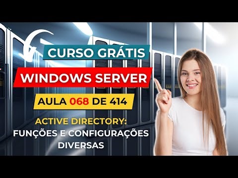 Curso Gratuito de Windows Server - Aula 68 de 414 - Configurações Diversas
