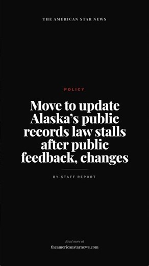 Move to update Alaska’s public records law stalls after public feedback, changes
